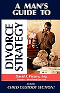 A Man's Guide to Divorce Strategy