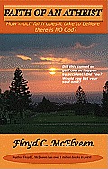 Faith of an Atheist: Do You Have Enough Faith to Be an Atheist?