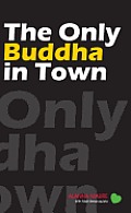 The Only Buddha in Town