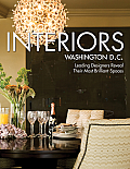 Interiors Washington, D.C.: Leading Designers Reveal Their Most Brilliant Spaces (Interiors)