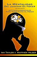 La Mentalidad Del Jugador De Poker / the Mind of the Poker Player