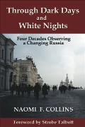 Through Dark Days and White Nights: Four Decades Observing a Changing Russia