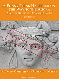 A Funny Thing Happened on the Way to the Agora: Ancient Greek and Roman Humour - 2nd Edition: Agora Harder! Cover