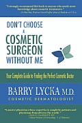 Don't Choose a Cosmetic Surgeon Without Me Cover