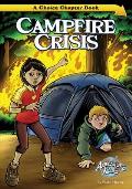Campfire Crisis: A Choice Chapter Book