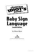 The Complete Idiot's Guide to Baby Sign Language