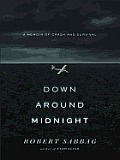 Down around Midnight: A Memoir of Crash and Survival