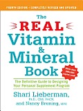 The Real Vitamin and Mineral Book: The Definitive Guide to Designing Your Personal Supplement Program