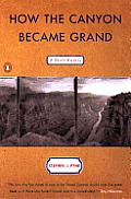 How the Canyon Became Grand: A Short History