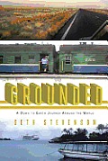 Grounded: A down to Earth Journey around the World