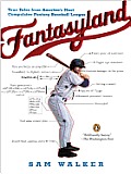 Fantasyland: A Sportswriter's Obsessive Bid to Win the World's Most Ruthless Fantasy Baseball League