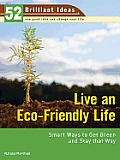 Live an Eco-Friendly Life: Smart Ways to Get Green and Stay That Way