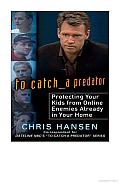 To Catch a Predator: Protecting Your Kids from Online Enemies Already in Your Home