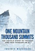 One Mountain Thousand Summits: The Untold Story of Tragedy and True Heroism on K2 Cover
