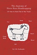 The Anatomy of Horse Race Handicapping or How to Have Fun at the Track Cover