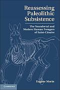 Reassessing Paleolithic Subsistence: The Neandertal and Modern Human Foragers of Saint-C Saire