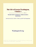 The Life of George Washington, Volume 1 (Webster's German Thesaurus Edition) Cover