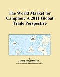 The World Market for Camphor: A 2011 Global Trade Perspective Icon Group International