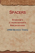 Spacers: Webster's Comprehensive Bibliography (1958-Modern Times)