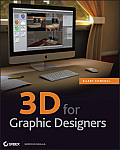 3D for Graphic Designers [With DVD ROM]