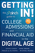 Getting In!: The Zinch Guide to College Admissions and Financial Aid in the Digital Age