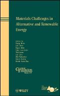 Materials Challenges in Alternative and Renewable Energy: Ceramic Transactions