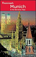 Frommer's Munich & the Bavarian Alps