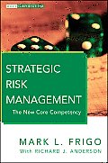 Wiley Corporate F&A #569: Strategic Risk Management: The New Core Competency