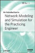 An Introduction to Network Modeling and Simulation for the Practicing Engineer