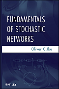 Fundamentals of Stochastic Networks