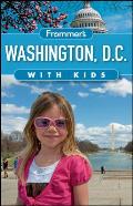 Frommer's Washington D.C. with Kids (Frommer's Washington, D.C. with Kids)