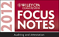 Wiley CPA Exam Review Focus Notes: Auditing and Attestation 2012