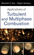 Applications of Turbulent and Multi-Phase Combustion