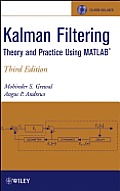 Kalman Filtering: Theory and Practice Using MATLAB