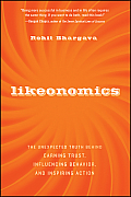 Likeonomics: The Unexpected Truth behind Earning Trust, Influencing Behavior, and Inspiring Action