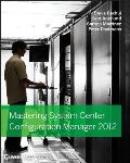 Mastering System Center 2012 Configuration Manager