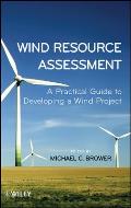 Wind Resource Assessment: A Practical Guide to Developing a Wind Project Cover