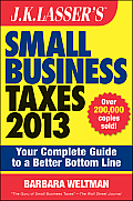 J.K. Lasser's Small Business Taxes 2013: Your Complete Guide to a Better Bottom Line (J. K. Lasser's Small Business Taxes: Your Complete Guide to a Betterbottom Line) Cover