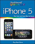 Teach Yourself Visually #116: Teach Yourself Visually Iphone 5