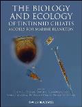 The Biology and Ecology of Tintinnid Ciliates: Models for Marine Plankton