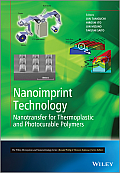 Nanoimprint Technology: Nanotransfer for Thermoplastic and Photocurable Polymers (Microsystem and Nanotechnology Series? ?)