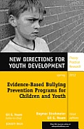 Evidence-Based Bullying Prevention Programs for Children and Youth: New Directions for Youth Development