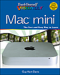 Teach Yourself Visually #134: Teach Yourself Visually Mac Mini Cover