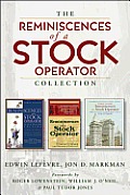 The Reminiscences of a Stock Operator Collection: The Classic Book, the Illustrated Edition, and the Annotated Edition Cover
