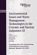 Environmental Issues and Waste Management Technologies in the Ceramic and Nuclear Industries XI: Proceedings of the 107th Annual Meeting of the American Ceramic Society, Baltimore, Maryland, USA 2005,