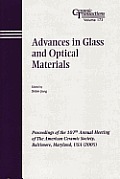 Advances in Glass and Optical Materials: Proceedings of the 107th Annual Meeting of the American Ceramic Society, Baltimore, Maryland, USA 2005, Ceramic Transactions