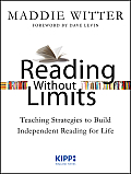 Reading Without Limits: Teaching Strategies to Build Independent Reading for Life