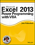 Microsoft Excel 2013 Power Programming with VBA (Mr. Spreadsheet's Bookshelf)
