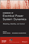 IEEE Press Series on Power Engineering #92: Handbook of Electrical Power System Dynamics: Modeling, Stability, and Control Cover