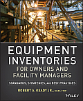 Equipment Inventories for Owners and Facility Managers: Standards, Strategies and Best Practices